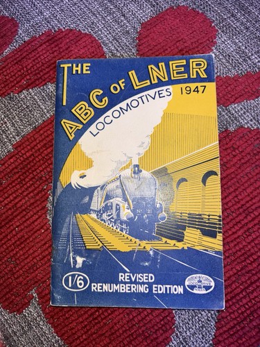 Abc lner locomotives 1947 - of,